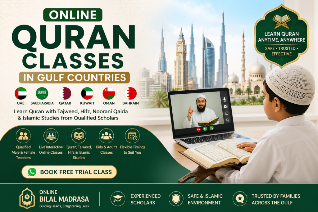 Online Quran Classes in Gulf Countries for Kids and Adults with Qualified Male and Female Quran Teachers