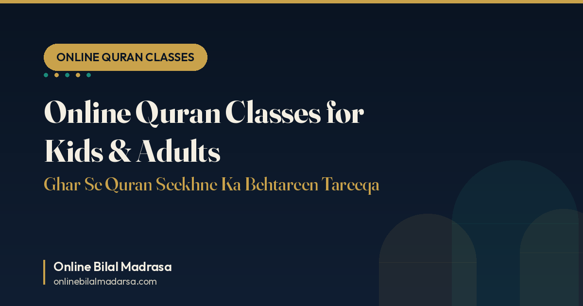 Online Quran classes for kids and adults - learn Quran from home with Online Bilal Madrasa